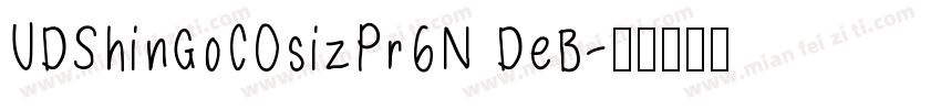 UDShinGoCOsizPr6N DeB字体转换